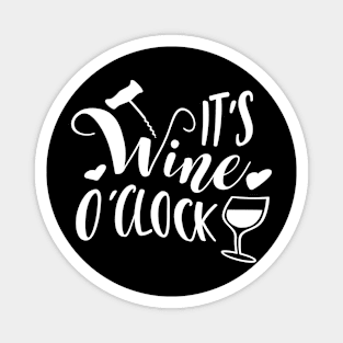 It's Wine O'Clock Magnet